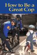 How to Be a Great Cop