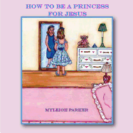 How to be A Princess for Jesus