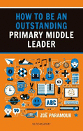 How to be an Outstanding Primary Middle Leader
