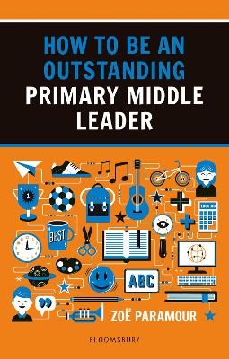 How to be an Outstanding Primary Middle Leader - Paramour, Zo