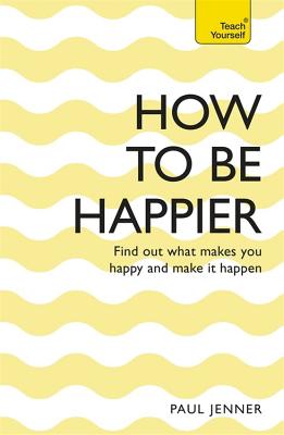 How To Be Happier - Jenner, Paul