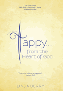 How to Be Happy...from the Heart of God