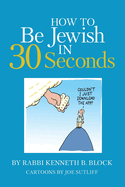 How To Be Jewish in 30 Seconds