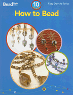 How to Bead: 10 Projects