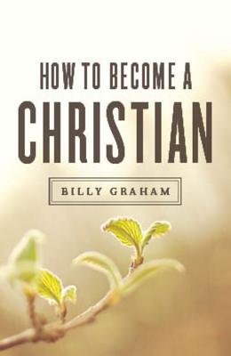 How to Become a Christian (Ats) (KJV 25-Pack) - Graham, Billy, Rev.