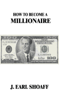 How to Become a Millionaire!
