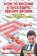 How to Become a Successful Freight Broker: My Journey from Fast Food Manager to Freight Broker