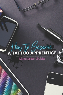 How to become a Tattoo Apprentice: Tattooing can be a tough game to get into, but I am here to guide you step by step through the process, and give you every trick in the book to get you there! - Linda, Electric