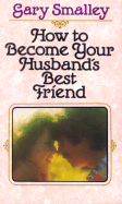 How to Become Your Husband's Best Friend
