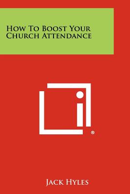 How To Boost Your Church Attendance - Hyles, Jack