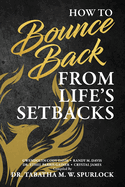 How to Bounce Back from Life's Setbacks