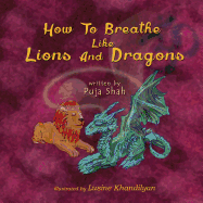 How To Breathe Like Lions and Dragons