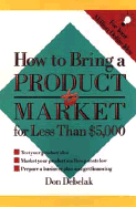 How to Bring a Product to Market for Less Than $5,000