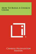 How To Build A Church Choir