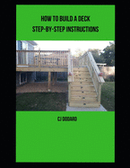 How to Build a Deck - Step-by-Step Instructions