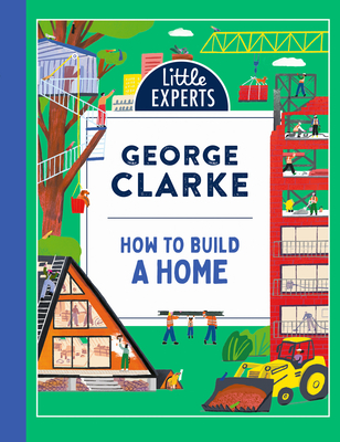 How to Build a Home - Clarke, George