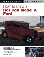How to Build a Hot Rod Model A Ford - Parks, Dennis W