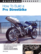 How to Build a Pro Streetbike