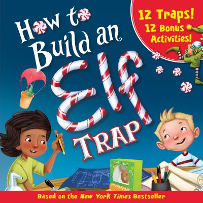 How to Build an Elf Trap - Juliano, Larissa