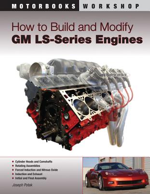 How to Build and Modify GM LS-Series Engines - Potak, Joseph