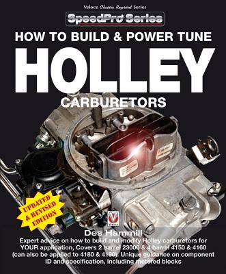 How to Build and Power Tune Holley Carburetors - Hammill, Des