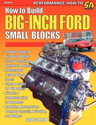 How to Build Big-Inch Ford Small Blocks - Reid, George