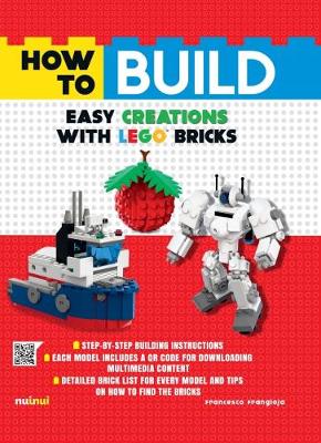 How to Build Easy Creations with LEGO Bricks - Frangioja, Francesco