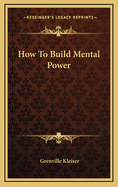 How to Build Mental Power