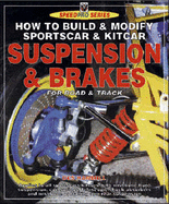 How to Build & Modify Sportscar & Kitcar Suspension & Brakes for Road & Track - Hammill, Des, and Veloce