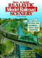 How to Build Realistic Model Railroad Scenery - Frary, Dave, and Emmerich, Michael (Editor)