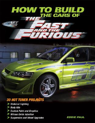 How to Build the Cars of the Fast and the Furious - Paul, Eddie