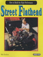How to Build the High Performance Street Flathead - Davidson, Mike