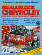 How to Build the Smallblock Chevrolet - Schreib, Larry, and Atherton, Larry