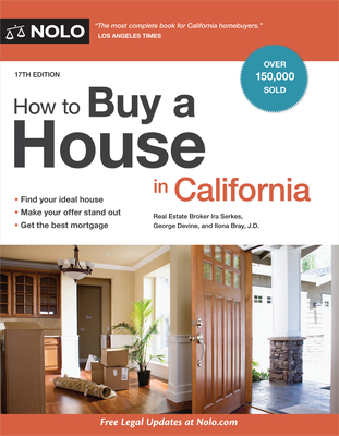 How to Buy a House in California - Serkes, Ira, and Devine, George, and Bray, Ilona