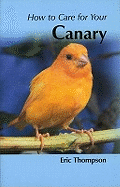 How to Care for Your Canary