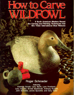 How to Carve Wildfowl: Book 1 - Schroeder Svd, Roger