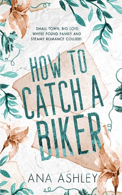 How to Catch a Biker - Ashley, Ana