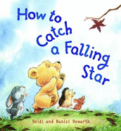 How to Catch a Falling Star - Howarth, Heidi