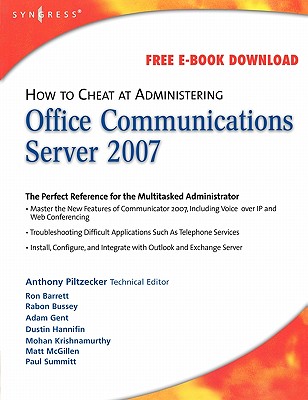 How to Cheat at Administering Office Communications Server 2007 - Piltzecker, Anthony