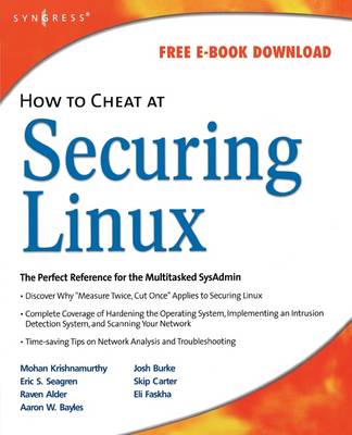 How to Cheat at Securing Linux - Krishnamurthy, Mohan, and Seagren, Eric S, and Alder, Raven