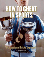 How to Cheat in Sports: Professional Tricks Exposed!