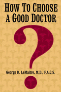 How to Choose a Good Doctor