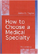 How to Choose a Medical Specialty - Taylor, Anita D