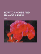 How to Choose and Manage a Farm - How