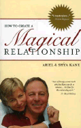 How to Create a Magical Relationship - Kane, Ariel, and Kane, Shya