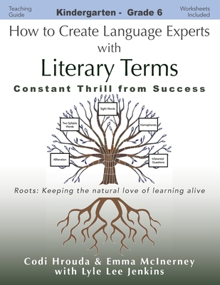 How to Create Language Experts with Literary Terms: Constant Thrill from Success - Hrouda, Codi, and McInerney, Emma, and Jenkins, Lyle Lee