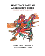 How to Create the Aggressive Child Even If You Are Not Really Trying
