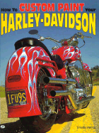 How to Custom Paint Your Harley-Davidson - Remus, Timothy