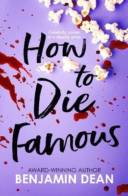 How To Die Famous - Dean, Benjamin, and Bradley, Nerissa (Read by), and Brown, Chase (Read by)