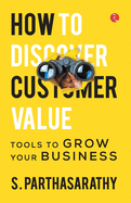 How to Discover Customer Value